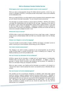 Q&A on Business Conduct Hotline Service What happens when I raise a business conduct concern or ask a question? When you raise a concern/question through the Hotline Service by phone, e-mail or fax, your concern is direc