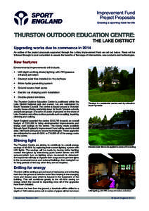Improvement Fund Project Proposals Creating a sporting habit for life THURSTON OUTDOOR EDUCATION CENTRE: THE LAKE DISTRICT