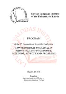 Latvian Language Institute of the University of Latvia PROGRAM of the 2 nd International Scientific Conference
