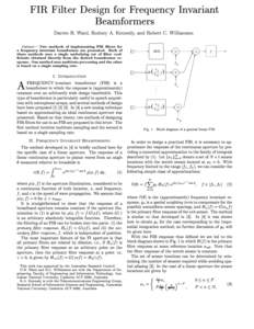 FIR Filter Design for Frequency Invariant Beamformers Darren B. Ward, Rodney A. Kennedy, and Robert C. Williamson Abstract | Two methods of implementing FIR lters for a frequency invariant beamformer are presented. Each