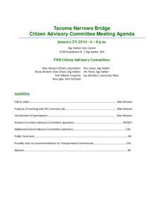 Tacoma Narrows Bridge Citizen Advisory Committee Meeting Agenda January 29, [removed] – 8 p.m. Gig Harbor Civic Center 3510 Grandview St. | Gig Harbor, WA
