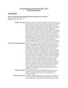 Full and Entrepreneurship Grants 2010 – 2011 Final Project Reports AUTOMATION Ohio Central School System (Ohio Department of Rehab and Corrections) Project Coordinator: Pam Cass Federal Award: $177,553