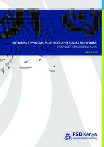 INFORMAL FINANCIAL PRACTICES AND SOCIAL NETWORKS TRANSACTION GENEALOGIES MARCH 2014 Prepared by Susan Johnson
