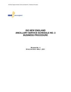 ISO New England Ancillary Service Schedule No. 2 Business Procedure  ISO NEW ENGLAND ANCILLARY SERVICE SCHEDULE NO. 2 BUSINESS PROCEDURE