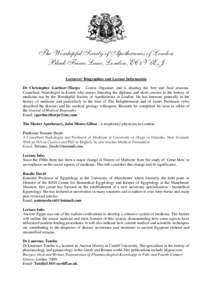 The Worshipful Society of Apothecaries of London Black Friars Lane, London, EC4V 6EJ Lecturers’ Biographies and Lecture Information Dr Christopher Gardner-Thorpe - Course Organiser and is chairing the first and final s