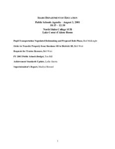 IDAHO DEPARTMENT OF EDUCATION Public Schools Agenda – August 3, [removed]:15 – 12:30 North Idaho College SUB Lake Coeur d’Alene Room Pupil Transportation Negotiated Rulemaking and Proposed Rule Phase, Rod McKnight