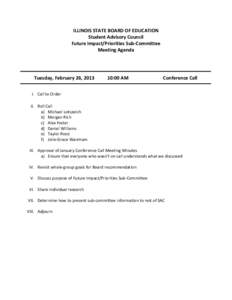 ISBE Student Advisory Council Future Impact/Priorities Sub-Committee Meeting Agenda - February 26, 2013