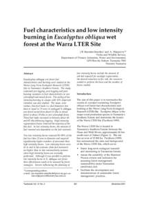 Fuel characteristics and low intensity burning in Eucalyptus obliqua wet forest at the Warra LTER Site J.B. Marsden-Smedley1 and A. Slijepcevic2* 1Parks and Wildlife Service, Department of Primary Industries, Water and E