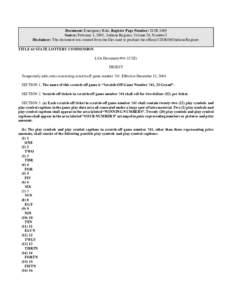 Document: Emergency Rule, Register Page Number: 28 IR 1489 Source: February 1, 2005, Indiana Register, Volume 28, Number 5 Disclaimer: This document was created from the files used to produce the official CD-ROM Indiana 