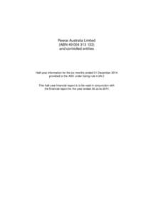 Reece Australia Limited (ABN[removed]and controlled entities Half-year information for the six months ended 31 December 2014 provided to the ASX under listing rule 4.2A.3