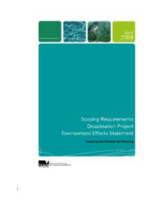 Any enquiries about the EES process for the Desalination Project should be directed to: Environment Assessment Unit Department of Planning and Community Development P O Box 500 EAST MELBOURNE VIC 3002 Telephone: (03) 96