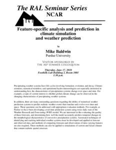The RAL Seminar Series NCAR Feature-specific analysis and prediction in climate simulation and weather prediction by