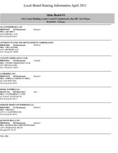 Local Board Hearing Information April 2011 Allen Board #1 City County Building, County Council Commissioners, Rm[removed]Fort Wayne[removed]:30 am 10-6 ENTERPRISES, LLP RR0209493