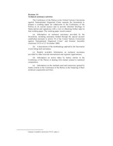 Decision 1/4 Technical assistance activities The Conference of the Parties to the United Nations Convention against Transnational Organized Crime requests the Secretariat to prepare a working paper for submission to the 