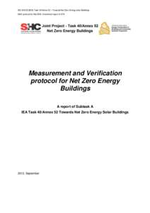 IEA SHC/ECBCS Task 40/Annex 52 – Towards Net Zero Energy solar Buildings M&V protocol for Net ZEB. A technical report of STA Measurement and Verification protocol for Net Zero Energy Buildings