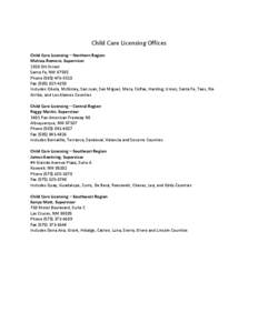 Child Care Licensing Offices Child Care Licensing – Northern Region Melissa Romero, Supervisor 1920 5th Street Santa Fe, NM[removed]Phone[removed]‐5510