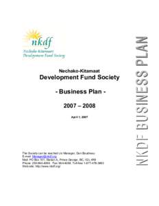 Nechako-Kitamaat  Development Fund Society - Business Plan 2007 – 2008 April 1, 2007