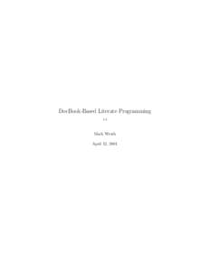 DocBook-Based Literate Programming 1.4 Mark Wroth April 12, 2001