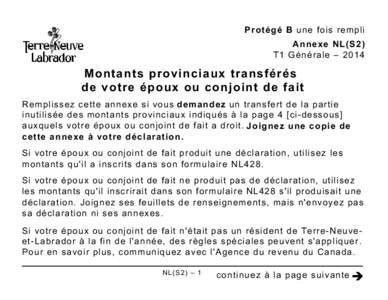 Protégé B une fois rempli Annexe NL(S2) T1 Générale – 2014 Montants provinciaux transférés de votre époux ou conjoint de fait