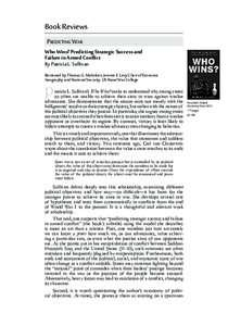 Book Reviews Predicting War Who Wins? Predicting Strategic Success and Failure in Armed Conflict By Patricia L. Sullivan Reviewed by Thomas G. Mahnken, Jerome E. Levy Chair of Economic