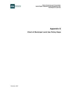 Alberta Infrastructure and Transportation Capital Region Integrated Growth Management Plan Final Report on Land Use Appendix G Chart of Municipal Land Use Policy Gaps