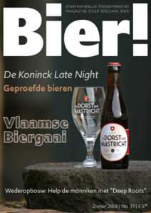 Bier! ONAFHANKELIJK SMAAKMAKEND MAGAZINE OVER SPECIAAL BIER De Koninck Late Night Geproefde bieren