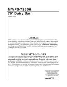 MWPS’ Dairy Barn 100 Free Stalls CAUTION! Additional professional services will be required to tailor this plan to your situation, including