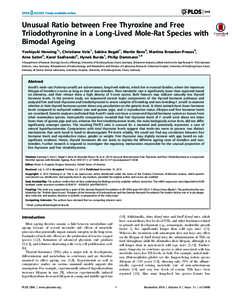 Unusual Ratio between Free Thyroxine and Free Triiodothyronine in a Long-Lived Mole-Rat Species with Bimodal Ageing Yoshiyuki Henning1*, Christiane Vole1, Sabine Begall1, Martin Bens2, Martina Broecker-Preuss3, Arne Sahm
