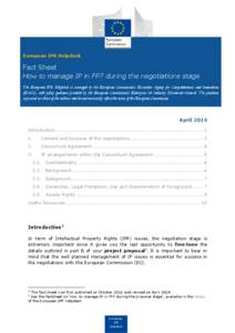 European IPR Helpdesk  Fact Sheet How to manage IP in FP7 during the negotiations stage The European IPR Helpdesk is managed by the European Commission’s Executive Agency for Competitiveness and Innovation (EACI), with