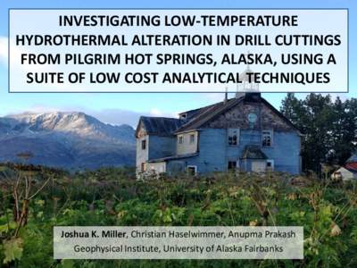 Investigating low-temperature hydrothermal alteration in drill cuttings from Pilgrim Hot Springs, Alaska, using a suite of low cost analytical techniques