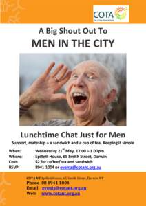 A Big Shout Out To  MEN IN THE CITY Lunchtime Chat Just for Men Support, mateship – a sandwich and a cup of tea. Keeping it simple