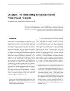 Economic Freedom of the World: 2010 Annual Report  203  Chapter 6: The Relationship between Economic Freedom and Homicide by Edward Peter Stringham and John Levendis * “The great virtue of a free market is that it 