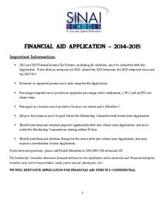 FINANCIAL AID APPLICATION[removed]Important Information: • 2012 and 2013 Federal Income Tax Returns, including all schedules, must be submitted with this Application. If you filed an extension for 2013, submit the 