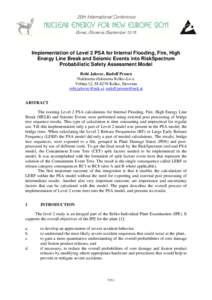 Implementation of Level 2 PSA for Internal Flooding, Fire, High Energy Line Break and Seismic Events into RiskSpectrum Probabilistic Safety Assessment Model Robi Jalovec, Rudolf Prosen Nuklearna elektrarna Krško d.o.o. 