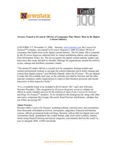 Newstex Named to EContent 100 List of Companies That Matter Most in the Digital Content Industry GUILFORD, CT, November 15, 2006 – Newstex, www.newstex.com the Content On Demand™ company, was named to EContent Magazi