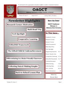 To advocate for the appropriate education of gifted, creative, & talented students.  OAGCT Oklahoma Association of Gifted, Creative, & Talented Volume 35, Issue 4