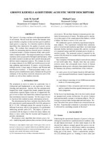 GROOVE KERNELS AS RHYTHMIC-ACOUSTIC MOTIF DESCRIPTORS Andy M. Sarroff Dartmouth College Department of Computer Science [removed]