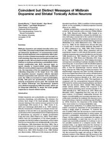 Neuron, Vol. 43, 133–143, July 8, 2004, Copyright 2004 by Cell Press  Coincident but Distinct Messages of Midbrain Dopamine and Striatal Tonically Active Neurons Genela Morris,1,2,* David Arkadir,1 Alon Nevet,1 Eilo