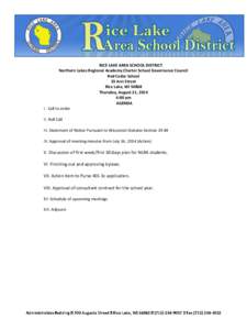 RICE LAKE AREA SCHOOL DISTRICT Northern Lakes Regional Academy Charter School Governance Council Red Cedar School 33 Ann Street Rice Lake, WI[removed]Thursday, August 21, 2014