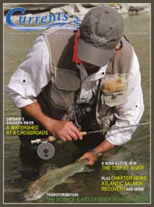 The National Magazine of Trout Unlimited Canada • Volume 12 No. 4  Winter Issue 2007 ONTARIO’S SAUGEEN RIVER