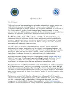 September 25,2012 Dear Colleagues: Unlike hurricanes and other natural hazards, earthquakes strike suddenly, without warning, and can have disastrous and far-reaching effects. As you may recall, on August 23,2011, a 5.8 