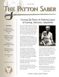 WINTER[removed]The Patton Saber Growing Up Patton: An Enduring Legacy of Learning, Adventure, Adaptability FEATURES