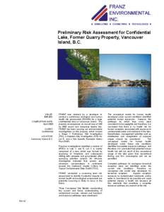 Preliminary Risk Assessment for Confidential Lake, Former Quarry Property, Vancouver Island, B.C. VALUE: $40,000