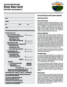 2014 CSA APPLICATION FORM  River Rise Farm[removed] | www.riverrisefarm.com  Join our CSA and get weekly, organic vegetables.
