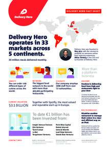 DELIVERY H ERO FACT SH EET  Delivery Hero operates in 33 markets across 5 continents.