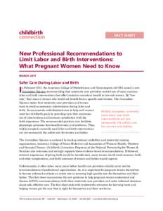 FACT SHEET  New Professional Recommendations to Limit Labor and Birth Interventions: What Pregnant Women Need to Know MARCH 2017