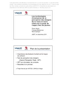 Cette présentation a été effectuée le 1er décembre 2011, au cours de la journée « La sécurité routière durable : une contribution essentielle à un environnement et à des modes de vie sain ? » dans le cadre d