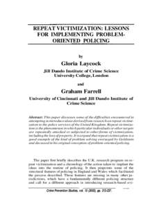 Abuse / Social psychology / Gloria Laycock / Victimisation / British Crime Survey / Crime prevention / Problem-oriented policing / Crime science / Violence / Law enforcement / Crime / Criminology