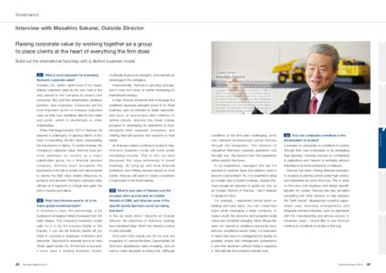 Governance  Interview with Masahiro Sakane, Outside Director Raising corporate value by working together as a group to place clients at the heart of everything the firm does