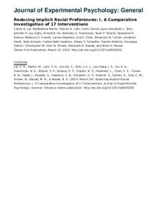 Journal of Experimental Psychology: General Reducing Implicit Racial Preferences: I. A Comparative Investigation of 17 Interventions Calvin K. Lai, Maddalena Marini, Steven A. Lehr, Carlo Cerruti, Jiyun-Elizabeth L. Shin